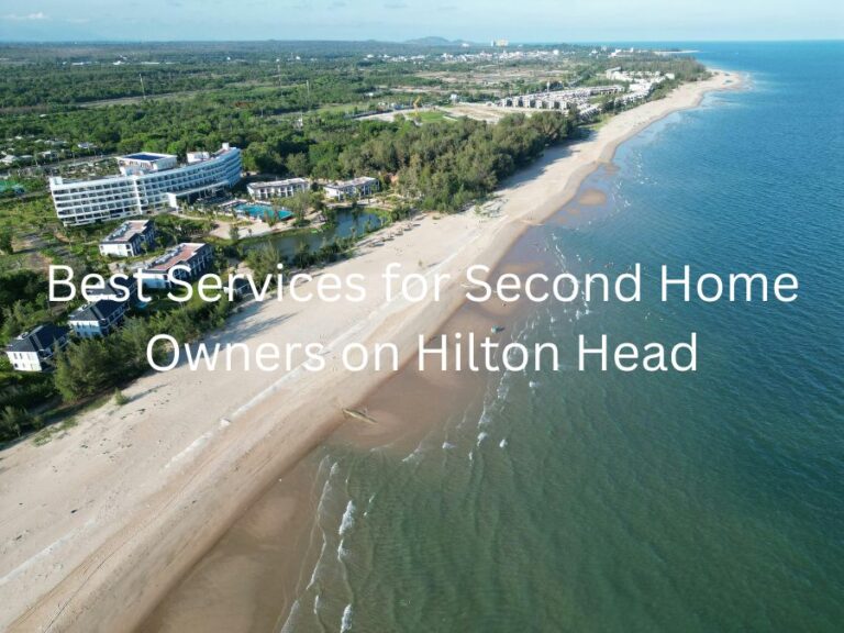 Best Services for Second Home Owners on Hilton Head
